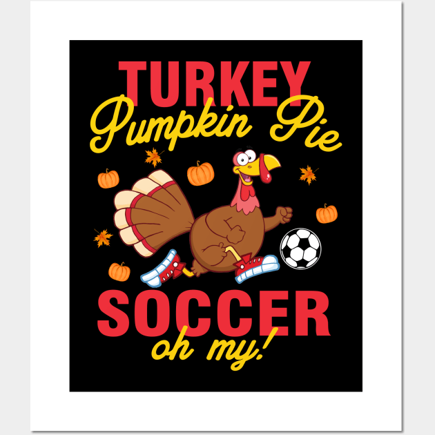 Soccer Turkey Funny Thanksgiving Gift Wall Art by TeeAaron